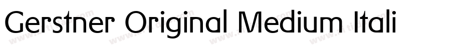 Gerstner Original Medium Italic字体转换